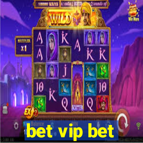 bet vip bet